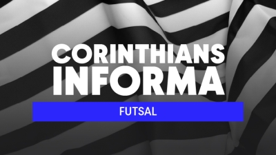 Corinthians Informa - Comunicado Importante - Futsal Base