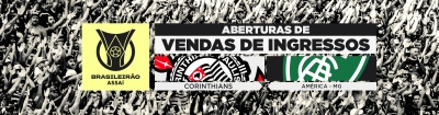 Brasileirão Série A 2022 – Vendas de ingressos: Corinthians x América-MG (29/5) na Neo Química Arena