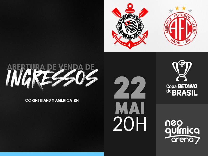 Ingressos: Corinthians x América-RN (22/05) – Copa do Brasil 2024