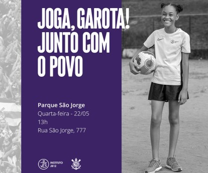 Corinthians recebe o “Joga, Garota”, no Parque São Jorge em 22 de maio